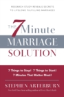 ITPE: The 7 Minute Marriage Solution: 7 Things to Start! 7 Things to Stop! 7 - Book