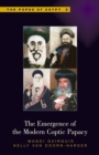 The Emergence of the Modern Coptic Papacy - eBook