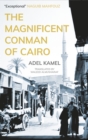 The Magnificent Conman of Cairo : A Novel - eBook