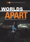State of World Population 2017 : Worlds Apart - Reproductive Health and Rights in an Age of Inequality - Book