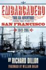Embarcadero : True Tales of Sea Adventure from 1849 to 1906 - Book