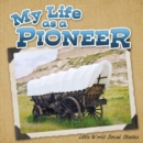 My Life As A Pioneer - eBook