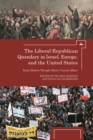 The Liberal-Republican Quandary in Israel, Europe and the United States : Early Modern Thought Meets Current Affairs - eBook