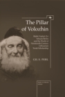 The Pillar of Volozhin : Rabbi Naftali Zvi Yehuda Berlin and the World of Nineteenth Century Lithuanian Torah Scholarship - eBook