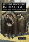 Jewish Thought in Dialogue : Essays on Thinkers, Theologies and Moral Theories - eBook