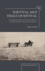 Survival and Trials of Revival : Psychodynamic Studies of Holocaust Survivors and Their Families in Israel and the Diaspora - eBook