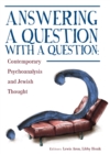 Answering a Question with a Question : Contemporary Psychoanalysis and Jewish Thought - eBook