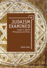 Judaism Examined : Essays in Jewish Philosophy and Ethics - Book