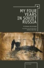 My Four Years in Soviet Russia - Book