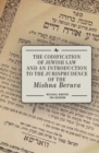 The Codification of Jewish Law and an Introduction to the Jurisprudence of the Mishna Berura - eBook