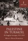 Palestine in Turmoil : The Struggle for Sovereignty, 1933-1939 (Vol. I) - Book