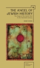 The Angel of Jewish History : The Image of the Jewish Past in the Twentieth Century - eBook