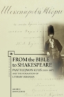 From the Bible to Shakespeare : Pantelejmon Kulis (1819-1897) and the Formation of Literary Ukrainian - eBook