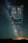 This Was from God : A Contemporary Theology of Torah and History - Book