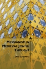 Messianism in Medieval Jewish Thought - Book