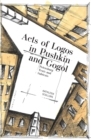Acts of Logos in Pushkin and Gogol : Petersburg Texts and Subtexts - Book
