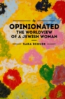 Opinionated : The World View of a Jewish Woman - Book