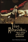 Ivan Konevskoi : "Wise Child" of Russian Symbolism - eBook