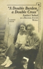 A Double Burden, a Double Cross" : Andrei Sobol as a Russian-Jewish Writer - eBook