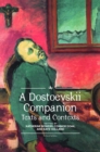 A Dostoevskii Companion : Texts and Contexts - Book