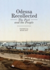 Odessa Recollected : The Port and the People - eBook