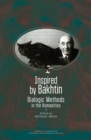 Inspired by Bakhtin : Dialogic Methods in the Humanities - eBook