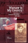 Warsaw is My Country : The Story of Krystyna Bierzynska, 1928-1945 - Book