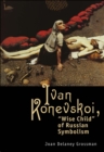 Ivan Konevskoi : "Wise Child" of Russian Symbolism - Book