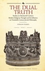 The Dual Truth : Studies on Nineteenth-Century Modern Religious Thought and Its Influence on Twentieth-Century Jewish Philosophy, Volumes I & II - Book