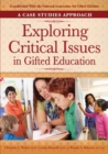 Exploring Critical Issues in Gifted Education : A Case Studies Approach - Book