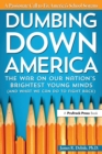 Dumbing Down America : The War on Our Nation's Brightest Young Minds - Book