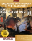 Engaging With History in the Classroom : The Post-Reconstruction Era (Grades 6-8) - Book