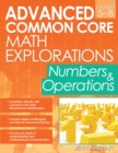 Advanced Common Core Math Explorations : Numbers and Operations (Grades 5-8) - Book