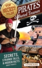 Top Secret Files : Pirates and Buried Treasure, Secrets, Strange Tales, and Hidden Facts About Pirates - Book