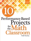 10 Performance-Based Projects for the Math Classroom : Grades 3-5 - Book