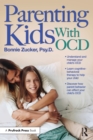 Parenting Kids With OCD : A Guide to Understanding and Supporting Your Child With OCD - Book