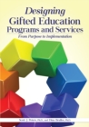 Designing Gifted Education Programs and Services : From Purpose to Implementation - Book