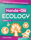 Hands-On Ecology : Authentic Learning Experiences That Engage Students in STEM (Grades 2-3) - Book