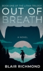 Out of Breath : The Lithia Trilogy, Book 1 - Book