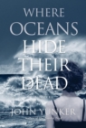 Where Oceans Hide Their Dead - Book