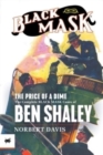 The Price of a Dime : The Complete Black Mask Cases of Ben Shaley - Book