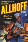 The Complete Cases of Inspector Allhoff, Volume 3 - Book