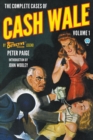 The Complete Cases of Cash Wale, Volume 1 - Book