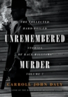 Unremembered Murder : The Collected Hard-Boiled Stories of Race Williams, Volume 7 - Book
