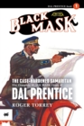 The Case-Hardened Samaritan : The Complete Black Mask Cases of Dal Prentice, Volume 1 - Book