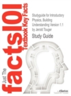 Studyguide for Introductory Physics, Building Understanding Version 1.1 by Touger, Jerold, ISBN 9780471940005 - Book