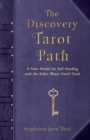 The Discovery Tarot Path : A New Model for Self-Reading with the Rider-Waite-Smith Deck - Book