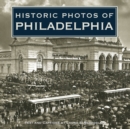 Historic Photos of Philadelphia - eBook