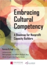 Embracing Cultural Competency : A Roadmap for Nonprofit Capacity Builders - eBook