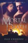 Mortal Death (the Vamp Saga Book 1) - Book